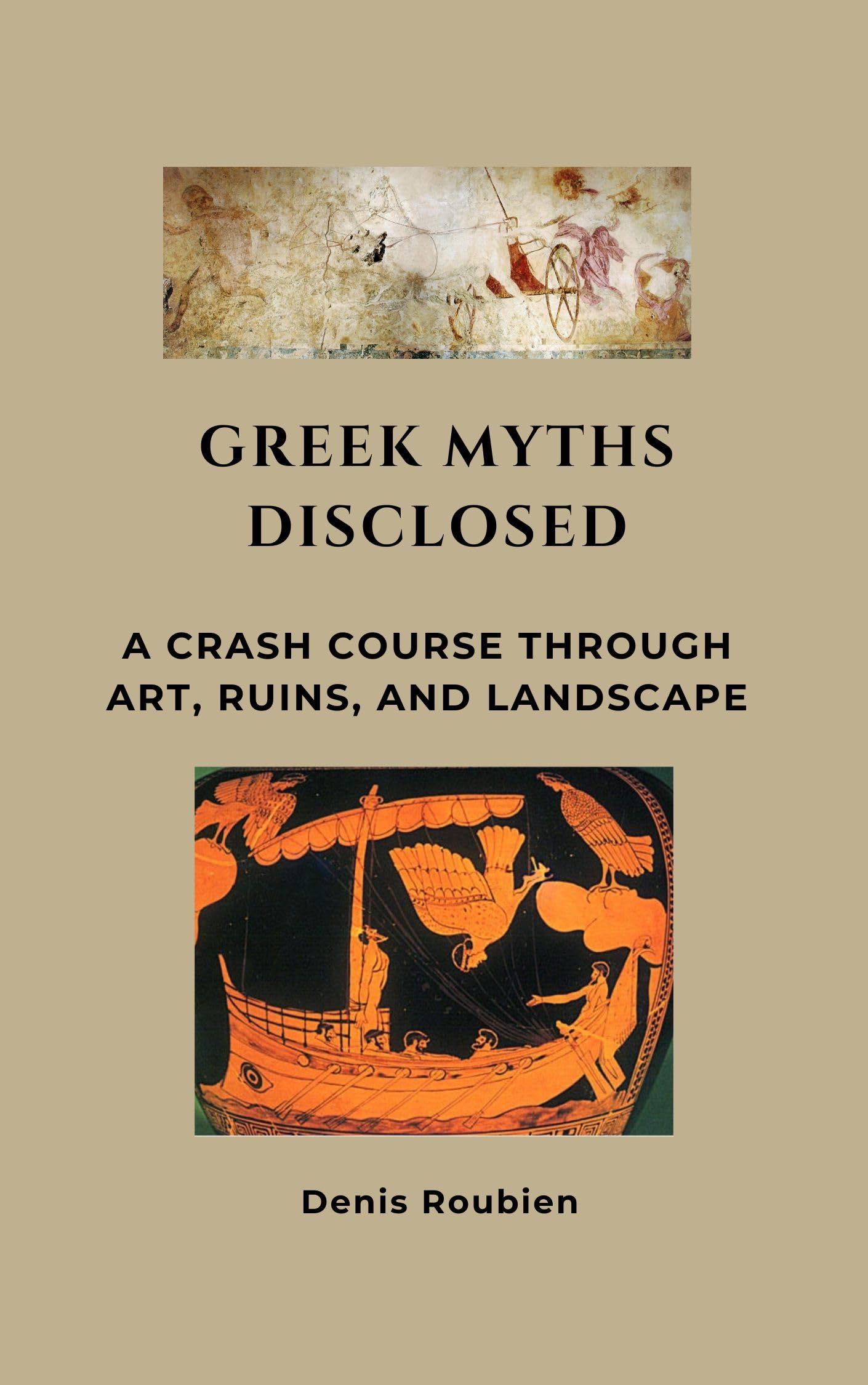 Greek Myths Disclosed: A Crash Course Through