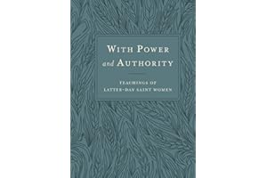 With Power and Authority: Teachings of Latter-day Saint Women