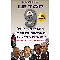 BABA DANPULLO, PAUL FOKAM KAMMOGNE LE TOP 9 DES HOMMES D'AFFAIRES LES PLUS RICHES DU CAMEROUN ET LE SECRET DE LEUR… book cover BABA DANPULLO, PAUL FOKAM KAMMOGNE LE TOP 9 DES HOMMES D'AFFAIRES LES PLUS RICHES DU CAMEROUN ET LE SECRET DE LEUR… book cover