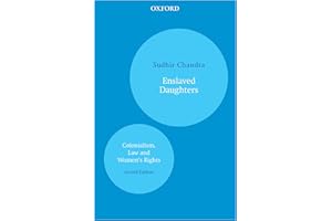 Enslaved Daughters: Colonialism, Law and Womenâ€™s Rights (Oxford India Paperbacks)