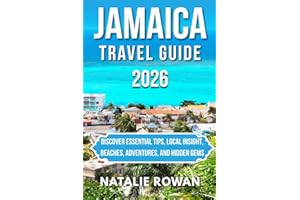 JAMAICA TRAVEL GUIDE 2026: Discover Essential Tips, Local Insight, Beaches, Adventures, and Hidden Gems
