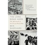 The Long Road Home: The Aftermath of the Second World War