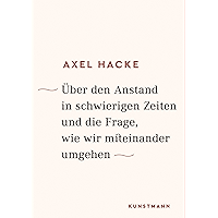 Über den Anstand in schwierigen Zeiten und die Frage, wie wir miteinander umgehen (German Edition) book cover Über den Anstand in schwierigen Zeiten und die Frage, wie wir miteinander umgehen (German Edition) book cover