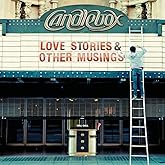 Love Stories & Other Musings