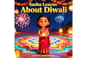 Sasha Learns About Diwali: A Children’s Story About the Festival of Lights (Sasha Learns About Festivals of the World)