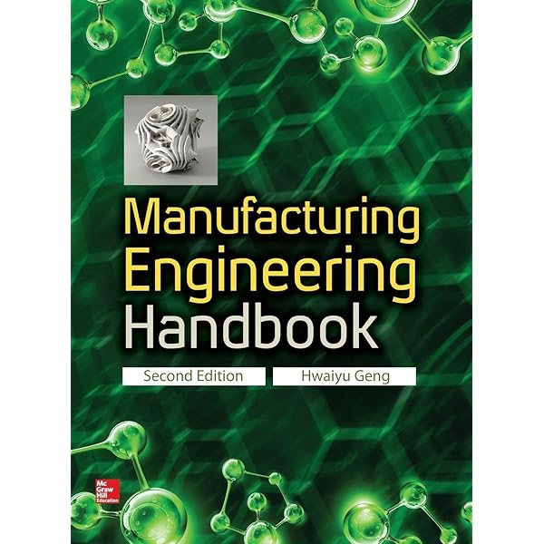 Manufacturing Engineering Handbook: Hwaiyu Geng: 9780071398251
