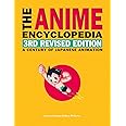 The Anime Encyclopedia, 3rd Revised Edition: A Century of Japanese Animation