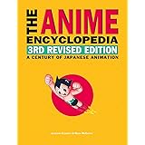 The Anime Encyclopedia, 3rd Revised Edition: A Century of Japanese Animation