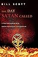 The Day Satan Called: A True Encounter with Demon Possession and Exorcism