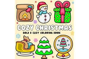 Cozy Christmas Coloring Book: Bold and Simple Designs for Adults and Kids featuring Santas, Snowmen, and More And Perfect Gif