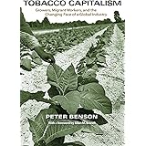 Tobacco Capitalism: Growers, Migrant Workers, and the Changing Face of a Global Industry