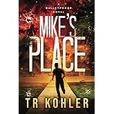 Mike's Place: An Action Thriller (A Bulletproof Novel)