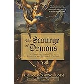 The Scourge of Demons: A Classic Manual (1576) on Exorcism and Spiritual Warfare