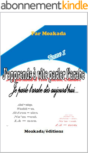 Download J'apprends à vite parler l'arabe (Tome 1): . PDF