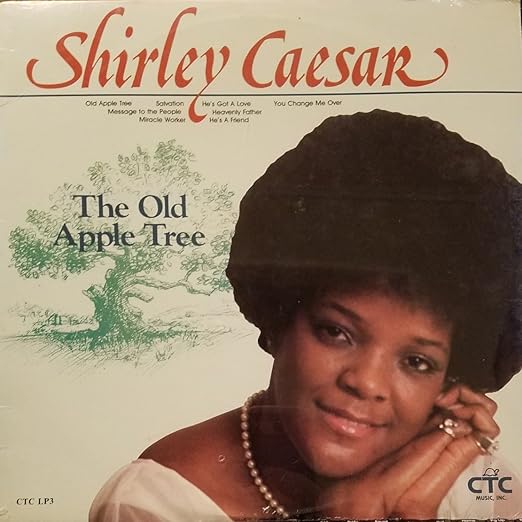 Shirley Caesar, Shirley Caesar The Old Apple Tree