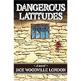 Dangerous Latitudes