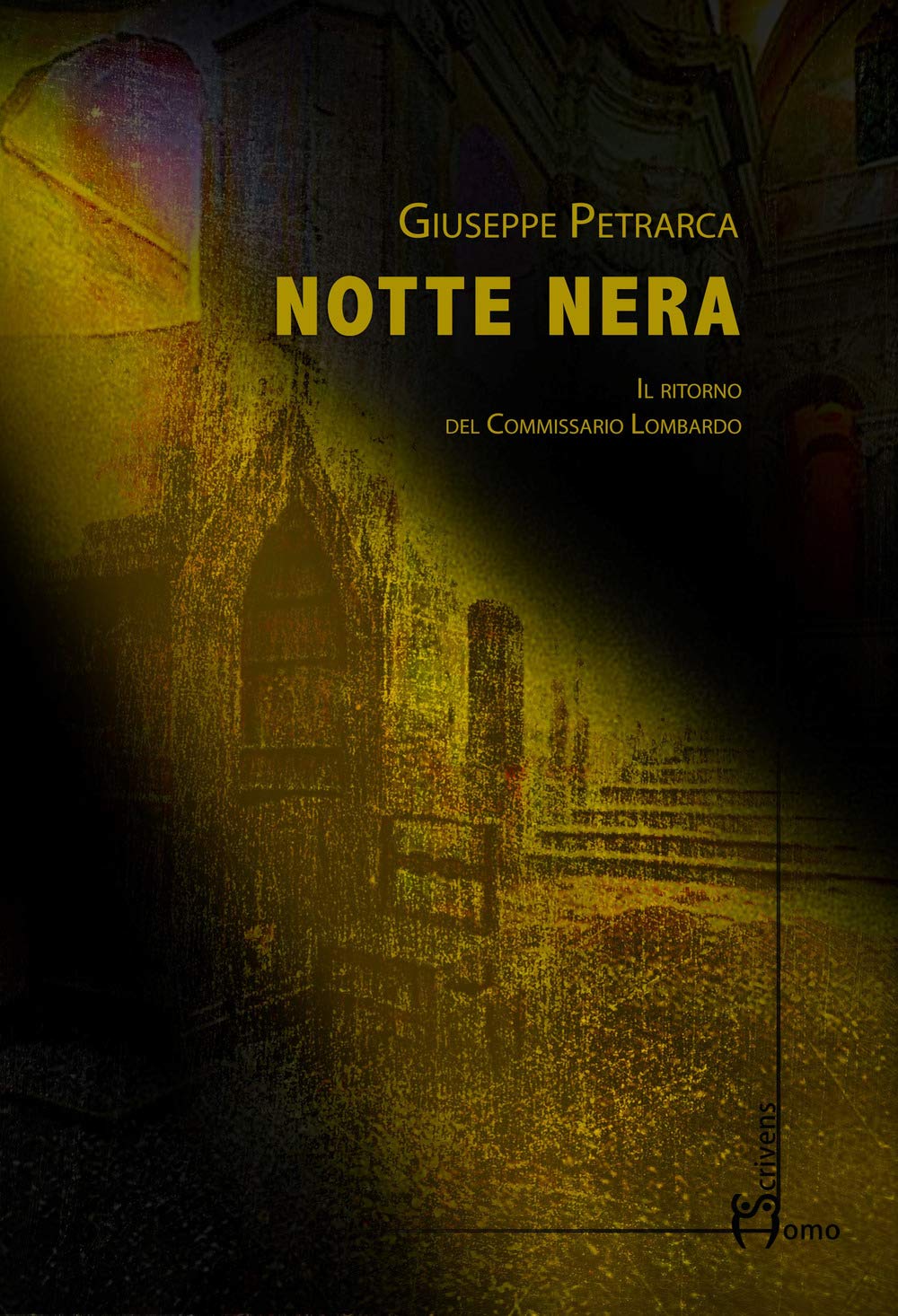 Notte nera. Il ritorno del commissario Lombardo – Giuseppe Petrarca Notte nera. Il ritorno del commissario Lombardo – Giuseppe Petrarca