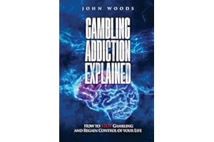 Gambling Addiction Explained: How to STOP Gambling and Regain Control of your Life