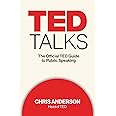 TED Talks: The Official TED Guide to Public Speaking