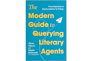 The Modern Guide to Querying Literary Agents: From Rejection to Representation in 8 Steps