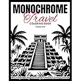 Monochrome Travel Coloring Book: Relaxing Travel-Inspired Illustrations with 40 Designs Using Just One Color for Adults and Teens