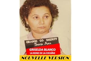 GRISELDA BLANCO: LA REINE DE LA COCAINE (AU PRIX DU SANG) (French Edition)