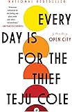 Every Day Is for the Thief: Fiction