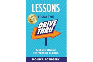 Lessons from the Drive-Thru: Real Life Wisdom for Frontline Leaders