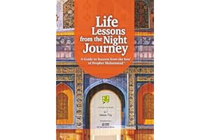 Life Lessons from the Night Journey: A Guide to Success from the Isra' of Prophet Muhammad