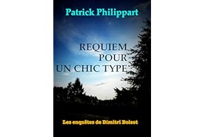 Requiem pour un chic type (Les enquêtes de Dimitri Boizot) (French Edition)