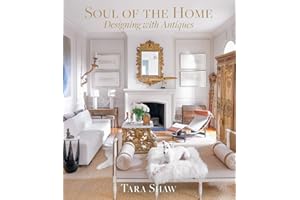 Soul of the Home: Designing with Antiques