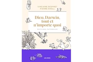 Dieu, Darwin, tout et n'importe quoi - Histoires naturelles (French Edition)