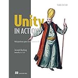 Unity in Action, Third Edition: Multiplatform game development in C#