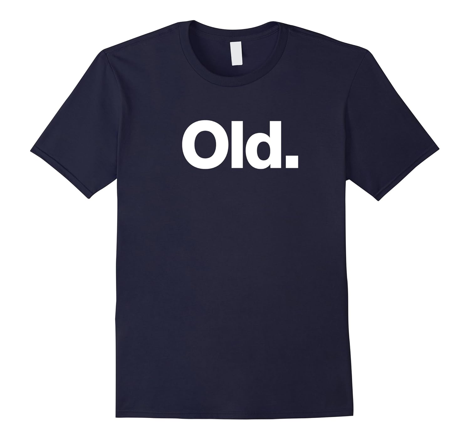 The word Old | A shirt that says Old-Rose