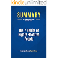 Summary: The 7 Habits of Highly Effective People: Review and Analysis of Covey's Book