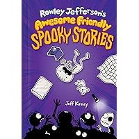 Rowley Jefferson’s Awesome Friendly Spooky Stories (Awesome Friendly Kid)