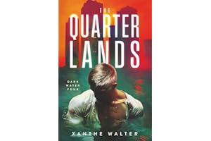 The Quarterlands: The Heart-Stopping Conclusion to the MM Romantic Suspense Thriller (Dark Water Series Book Four)