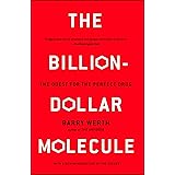 The Billion-Dollar Molecule: The Quest for the Perfect Drug