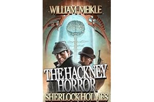SHERLOCK HOLMES: THE HACKNEY HORROR: A Weird Sherlock Holmes Adventure (The London Terrors)