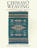 Chimayo Weaving: The Transformation of a Tradition by 