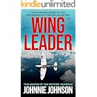 Wing Leader: The Incredible Story of the Top-Scoring RAF Fighter Ace of WWII