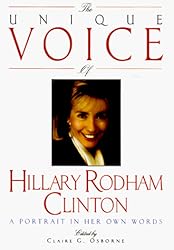The Unique Voice of Hillary Rodham Clinton: A Portrait in Her Own Words