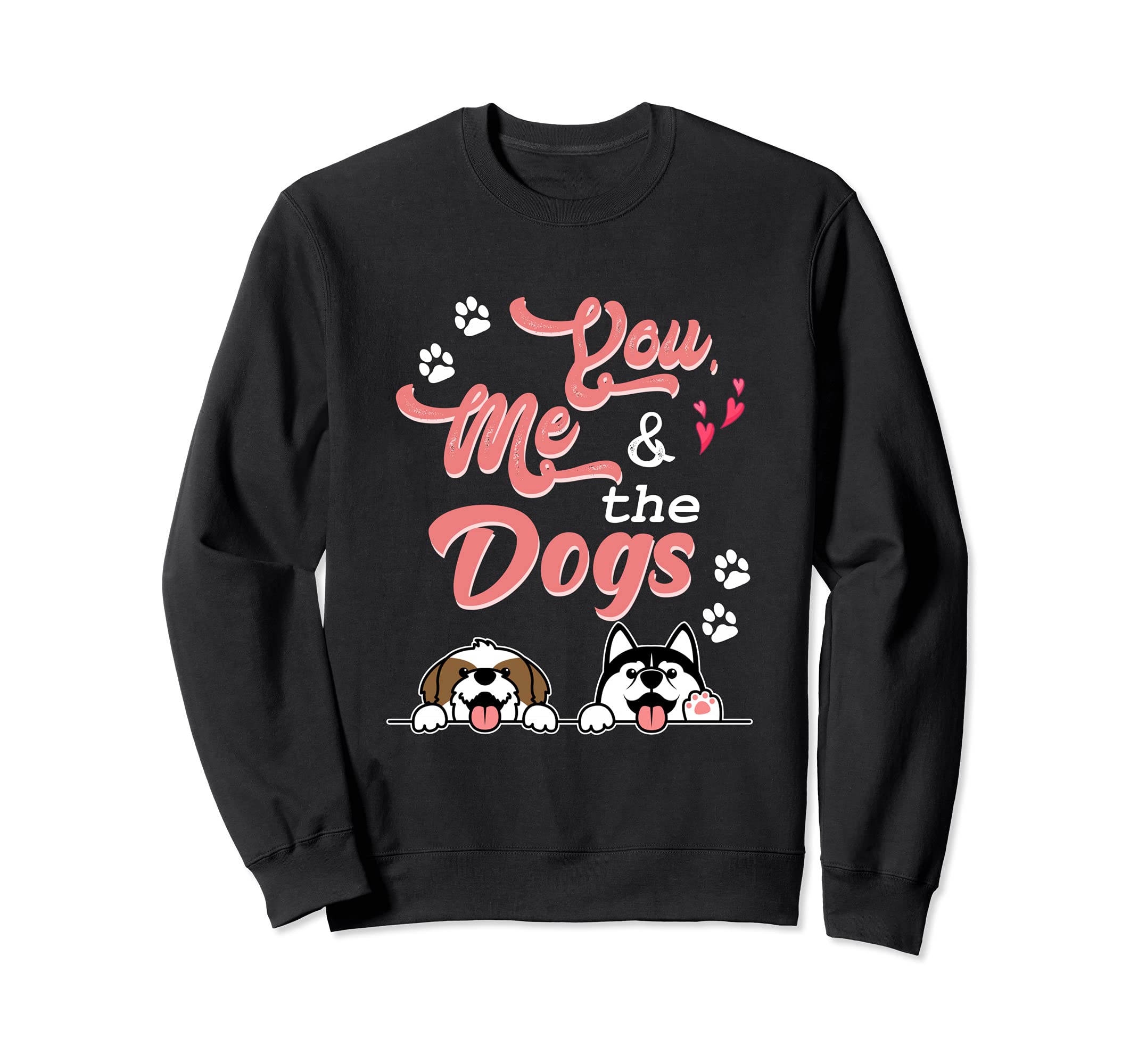 You Me And The Dogs Pet Puppy Paws Dog Breed Bone Dogs Paw Sweatshirt