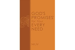 God's Promises for Your Every Need, NKJV: A Treasury of Scripture for Life