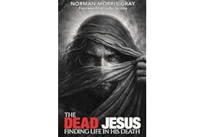 The Dead Jesus: Finding Life in His death