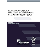 Materialidad, Inexistencia, Simulación y Recaracterización de Actos para Efectos Fiscales (Homenajes y Congresos… book cover
