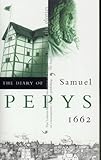 Front cover for the book The Diary of Samuel Pepys {1662} by Samuel Pepys