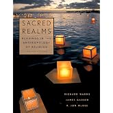SACRED REALMS:ESSAYS IN RELIGION BELIEF &amp; SOCIETY