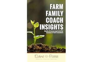 Farm Family Coach Insights: Seeds of encouragement for success in farm transition