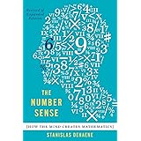 The Number Sense: How the Mind Creates Mathematics, Revised and Updated Edition